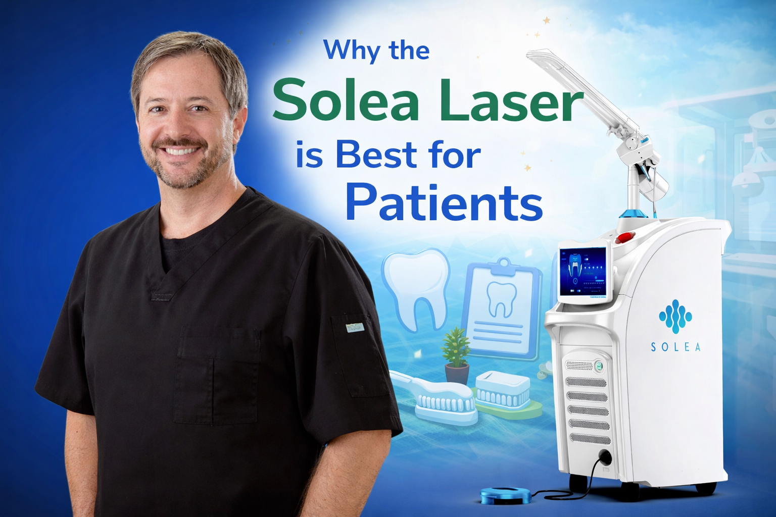 SOLEA Laser Dentistry in Adamsville, TN — Why Patients Are Raving About This Technology