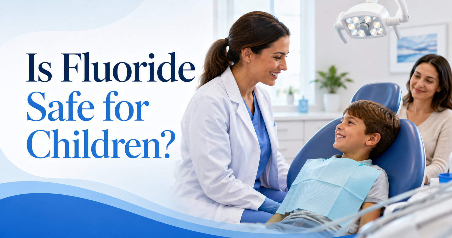 Is Fluoride Safe for Children? What Parents Should Know